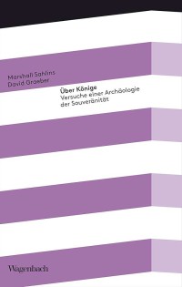 Image of Über Könige : Versuche einer Archäologie der Souveränität