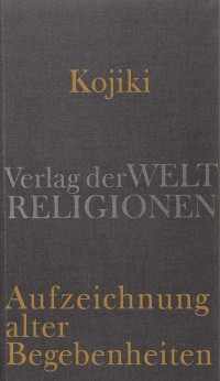 Image of Kojiki : Aufzeichnung alter Begebenheiten